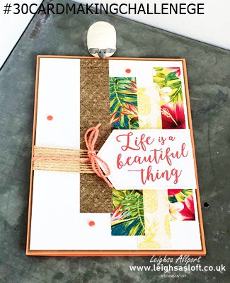 life is a beautiful thing Tropical colourful seasons #leighsaloft #stampinup
