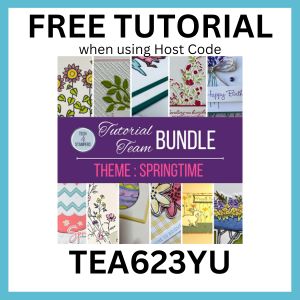 FREE tutorial bundle with all orders.  Use Host Code TEA623YU.  Bundle theme: Springtime