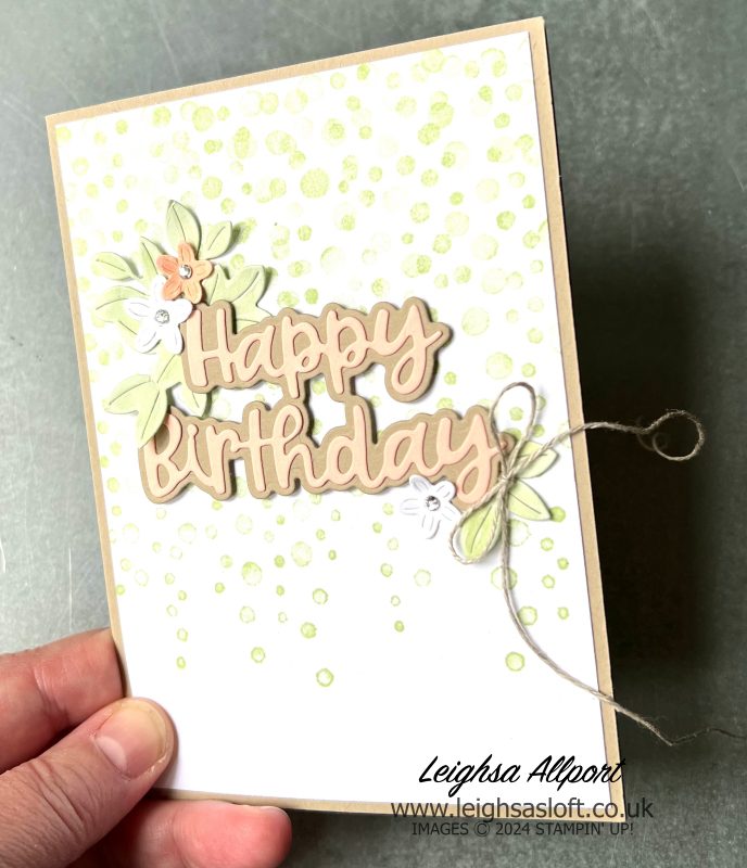 Using a background stamp to create a Happy Birthday Card. Petal Pink, Soft Sea Foam and Crumb Cake. Drizzling Droplets, Country Flowers Dies and Wanted To Say Dies.