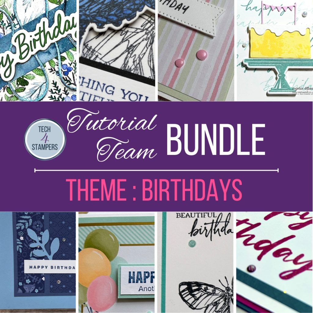 Tech 4 Stampers Tutorial Bundle sneak peek - Jan 25 Birthdays