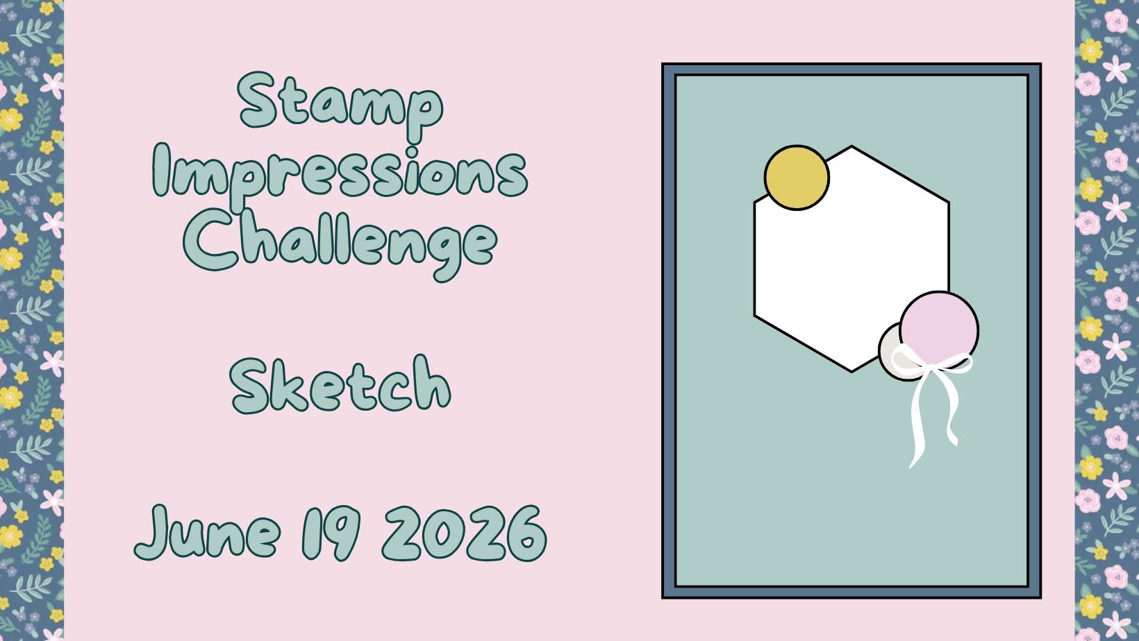 Stamp Impressions Blog Hop Challenge June 26 Sketch/Layout
