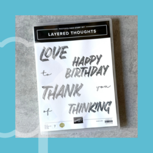 Layered Thoughts Stamp set.